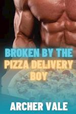 Broken by the Pizza Delivery Boy 