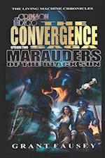 Of Crimson Indigo: The Convergence Saga: MARAUDERS OF THE BLACK SUN 