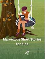 Marvellous Short Stories for Kids 