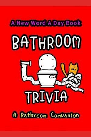 Bathroom Trivia: Trivia Knowledge