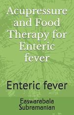 Acupressure and Food Therapy for Enteric fever: Enteric fever 