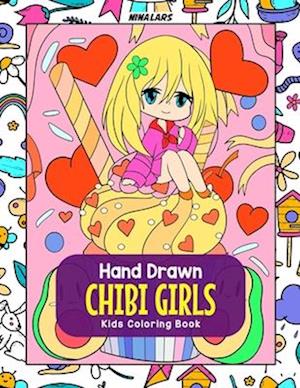 Hand Drawn Chibi Girls: Kids Coloring Book