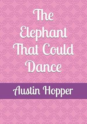 The Elephant That Could Dance