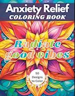 Inspiring Anxiety Relief Coloring Book:: A wonderful set of 50 relaxing drawings for you to complete 