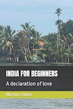 INDIA FOR BEGINNERS: A declaration of love 