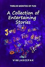 A Collection of Entertaining Stories: Twelve Months of Fun 