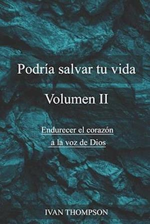 Podría Salvar Tu Vida Volumen II