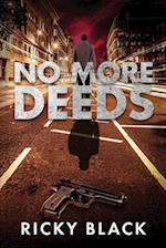 No More Deeds: A Leeds Gangland Crime Fiction Thriller 