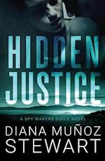 Hidden Justice : A Spy Makers Guild Novel 
