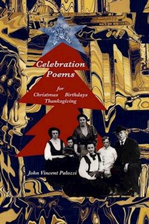 Celebration Poems: for Christmas*Birthdays*Thanksgiving