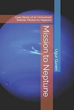 Mission to Neptune: Case Study of an Unmanned Robotic Mission to Neptune 