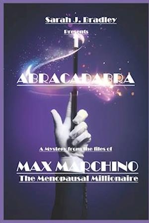 Abracdabra: A Max Marchino Mystery