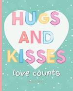 Hugs and Kisses: Love Counts 