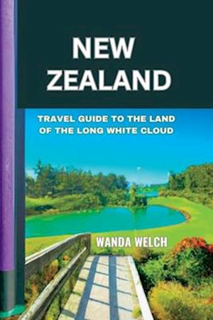 Få New Zealand: Travel Guide to the Land of the Long White Cloud af 