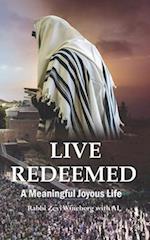 Live Redeemed: A Meaningful Joyous Life 