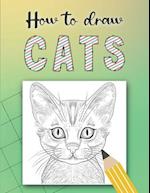 How to Draw Cats: Draw by grid, plus 50 cat Facts,100 pages, Ideal for Adults and Children aged 10+ 