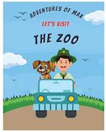 Adventures of Max let's visit the Zoo: The adventures of Max is a fun read for all kids 