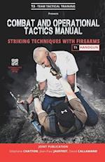 COMBAT AND OPERATIONAL TACTICS MANUAL: Striking techniques with firearms - Volume 1 : Handgun 
