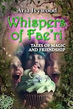 Whispers of Fae'ri: Tales of magic and friendship 