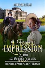 A Favorable Impression: A Pride and Prejudice Variation 