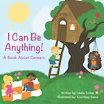 I Can Be Anything: A Book About Careers 