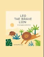 Leo the Brave Lion: A Courageous Adventure 