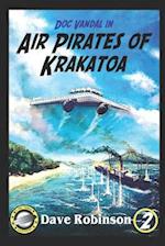 Air Pirates of Krakatoa: A Doc Vandal Adventure 