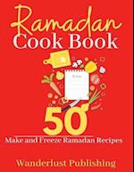 Ramadan Cook book: 50 Make and Freeze Ramadan Recipes 