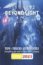 Destiny 2 Beyond Light Latest Guide 2023: Best Tips,Tricks and Strategies 