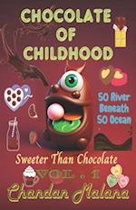 Chocolate Of Childhood: 50 River Beneath 50 Ocean 