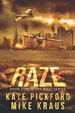 RAZE - Melt Book 5: (A Thrilling Post-Apocalyptic Survival Series) 