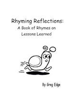 Rhyming Reflections: A Book of Rhymes on Lessons Learned 