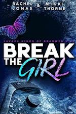 Break the Girl: An Enemies-to-Lovers Sports Romance 