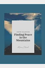 Finding Peace in the Mountains: Poetry Collection 
