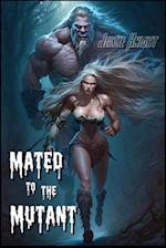 Mated to the Mutant: Monster Romance Short Read 