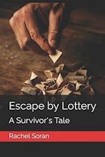 Escape by Lottery: A Survivor's Tale 