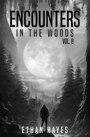 Encounters in the Woods: Volume 8