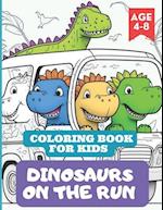 Coloring Book for kids Dinosaurs on the Run: Hours of entertainment for young dinosaur fans 