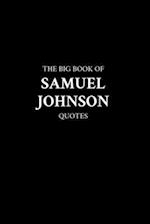 The Big Book of Samuel Johnson Quotes 