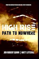 High Rise: Path to Nowhere 