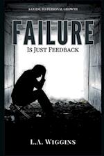 Failure Is Just Feedback