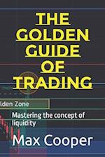 The Golden guide of Trading: Mastering the concept of liquidity 