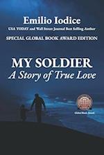 My Soldier: A Story of True Love 