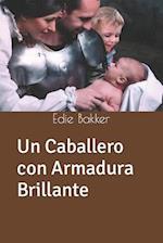 Un Caballero con Armadura Brillante