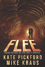 FLEE - Melt Book 7: (A Thrilling Post-Apocalyptic Survival Series) 