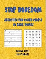 Stop boredom: Activities for Older People in Care Homes 