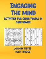 Engaging the Mind: Activities for Older People in Care Homes 