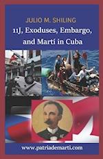 11J, Exoduses, Embargo, and Martí in Cuba 