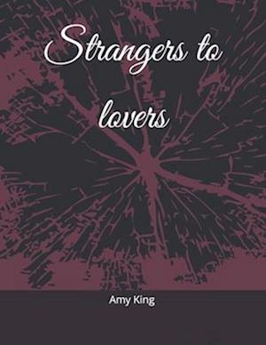 Strangers to lovers