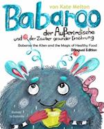 Babaroo der Außerirdische und der Zauber gesunder Ernährung - Bilingual English / German Edition